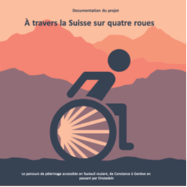À travers la Suisse en fauteuil roulant – un chemin de pèlerinage pour tous